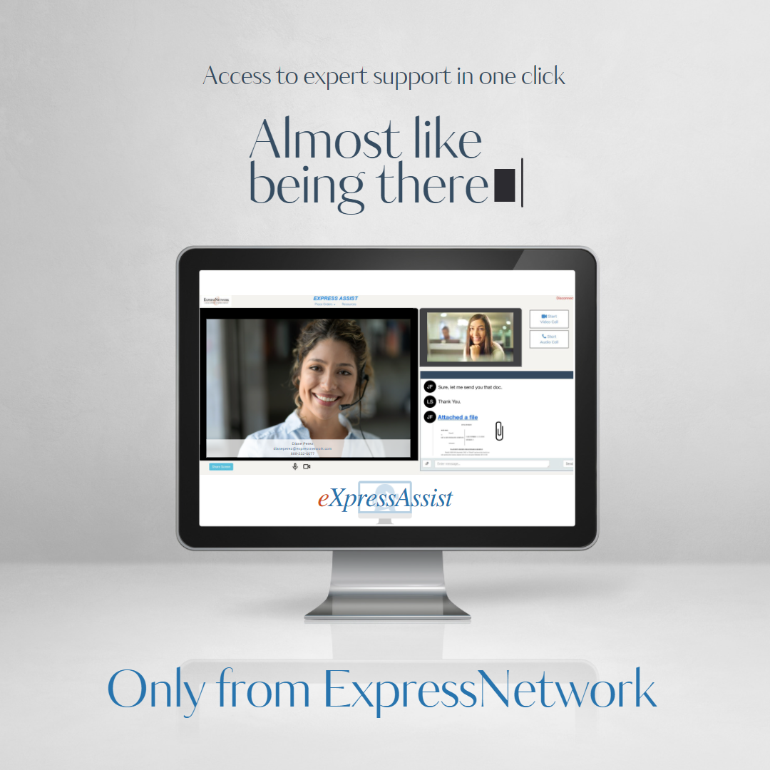 Access to expert support in one click. Almost like being there. Only from ExpressNetwork.